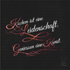 Kochen ist Leidenschaft, Handlettering