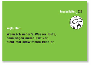 Über Wasser laufen. Fussballzitate