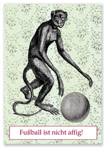 Fußball ist nicht affig