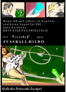 Fußball Dildos nur mit Kondom benutzen!