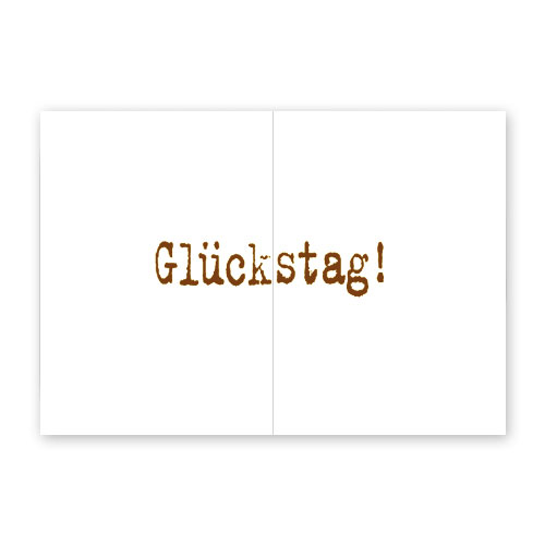 Design-Glückwunschkarten: Glückstag!