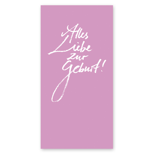 Alles Liebe zur Geburt! rosa Glückwunschkarten zur Geburt