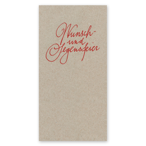 Wunsch- und Segensfeier, kalligrafierte Einladungskarten