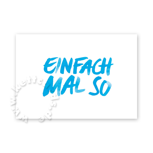 Einfach mal so, schöne Klappkarten mit Handschrift