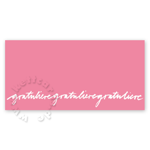 gratuliere gratuliere gratuliere, Glückwunschkarten mit schwungvoller Handschrift