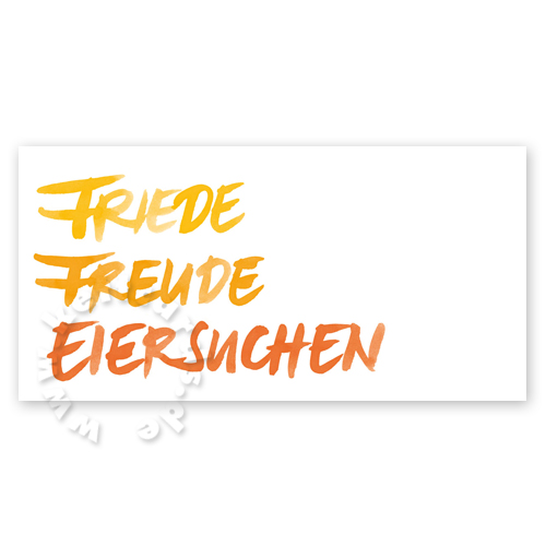 Friede Freude Eiersuchen, schöne Osterkarten mit Handschrift