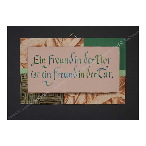 Ein Freund in der Not ist ein Freund in der Tat, Kalligrafie