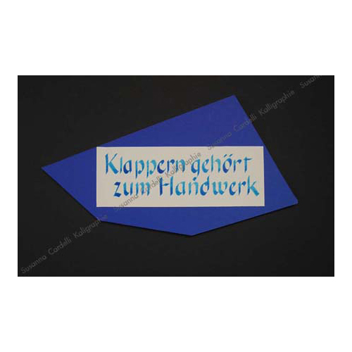 Klappern gehört zum Handwerk, Kalligrafie