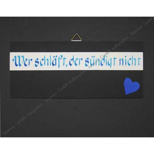 Wer schläft sündigt nicht, Kalligrafie als Geschenk für die Wand