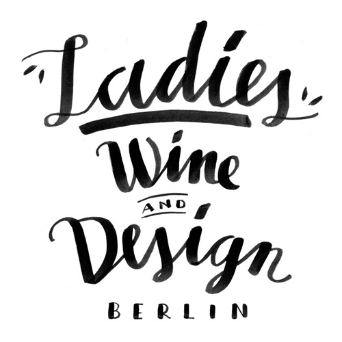 Ladies Wine and Design, Lettering, Freie Arbeit