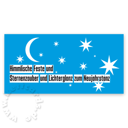 Himmlische Feste und Sternenzauber und Lichterglanz zum Neujahrstanz, Neujahrsgrüße