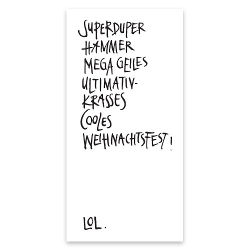 Superduper Hammer mega geiles ultimativ-krasses cooles Weihnachtsfest! (LOL.), Weihnachtskarten mit Text