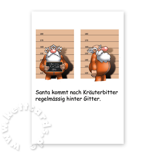 Santa kommt nach Kräuterbitter, regelmäßig hinter Gitter, witzige Cartoon-Weihnachtskarten
