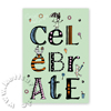 Celebrate, Einladungskarten und Glückwunschkarten